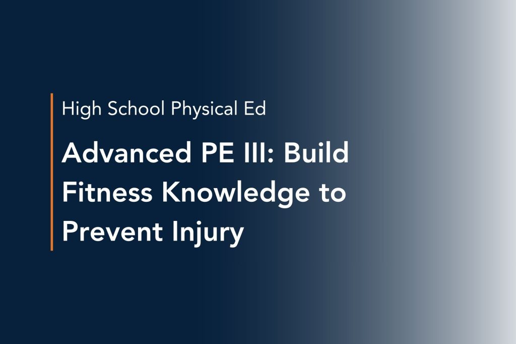 advanced pe iii build fitness knowledge to prevent injury