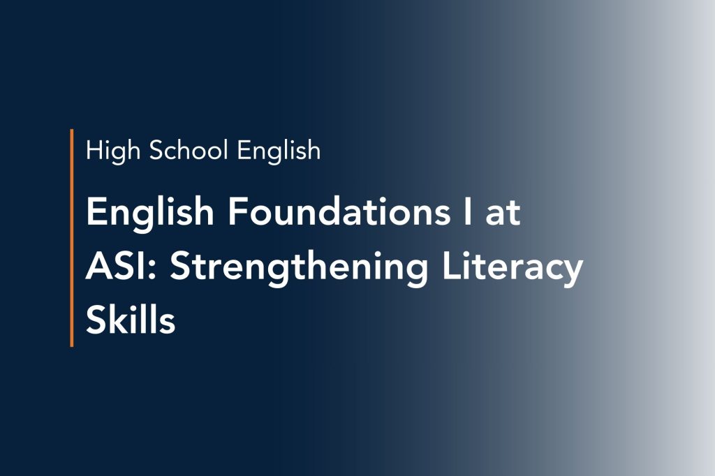 english foundations i at asi strengthening literacy skills