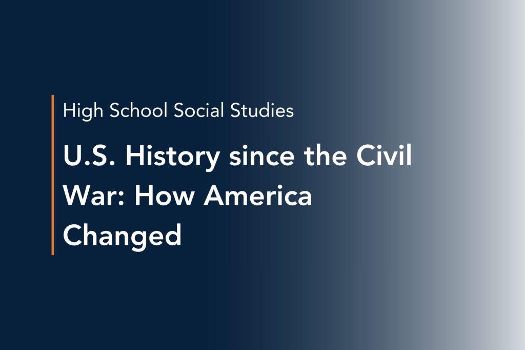 u.s history since the civil war:how america changed