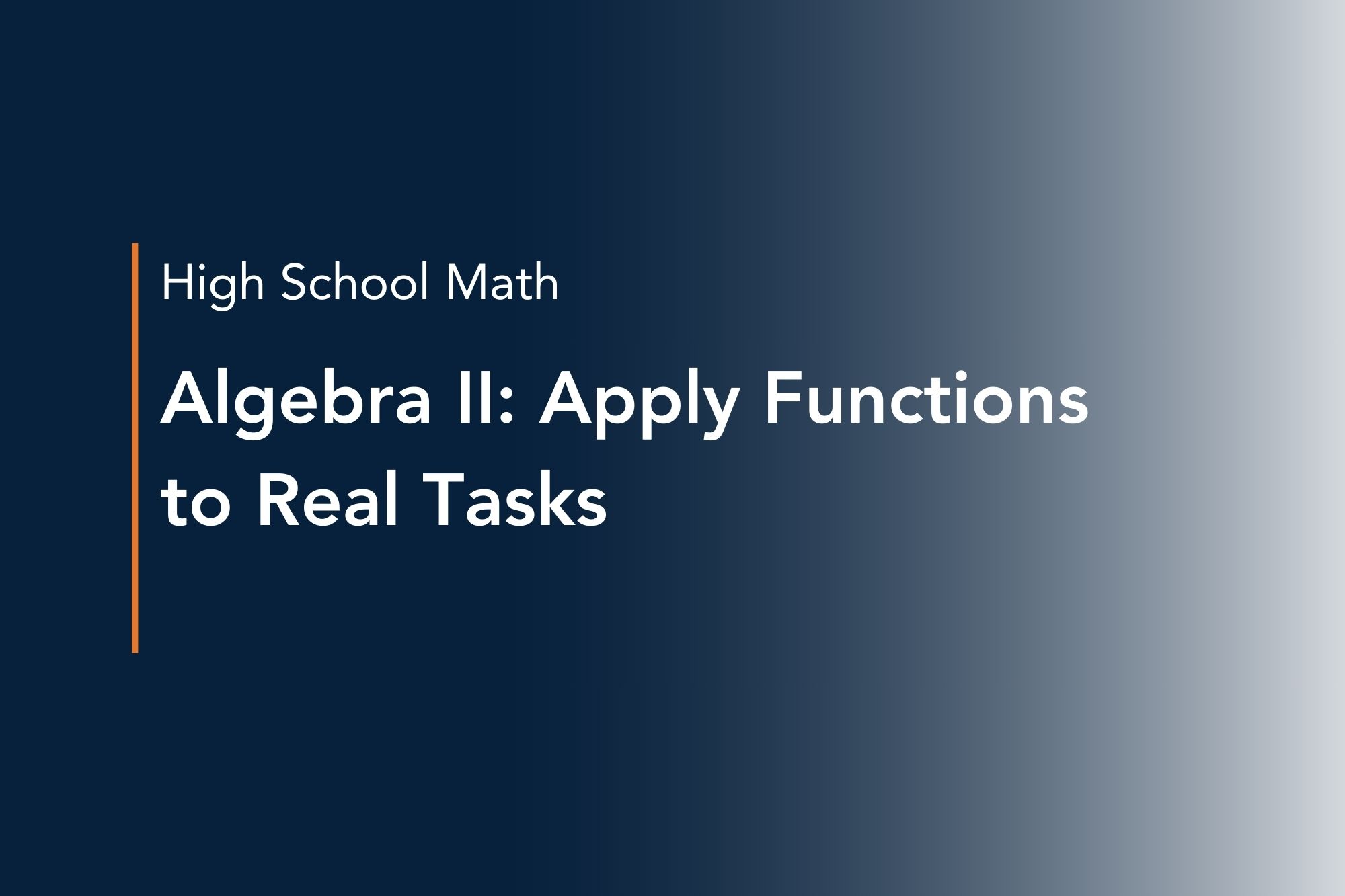 algebra ii apply functions to real tasks