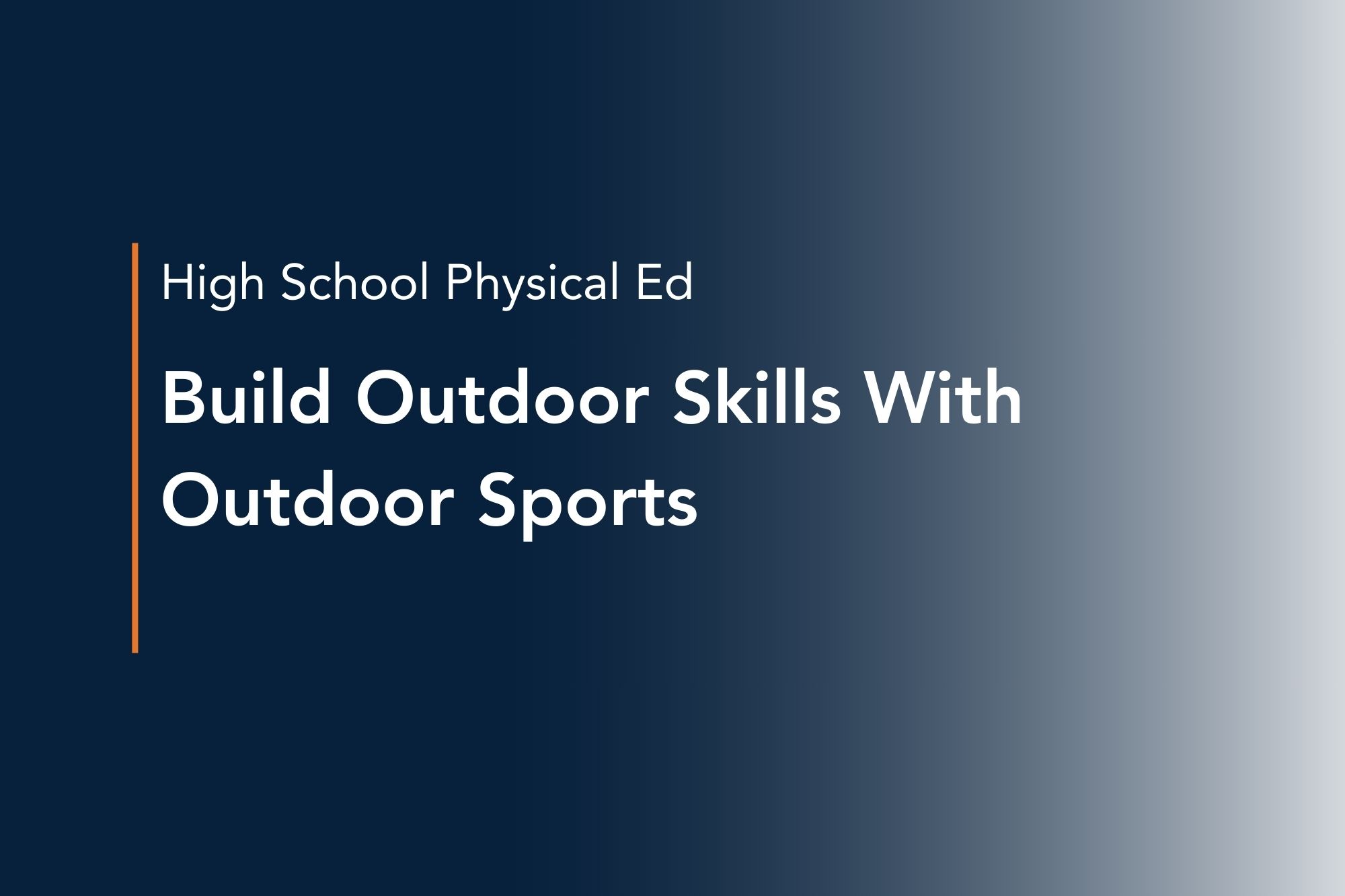 build outdoor skills with outdoor sports
