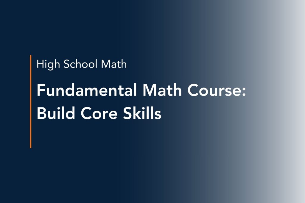 Fundamental Math Course: Build Core Skills fundamental math course build core skills