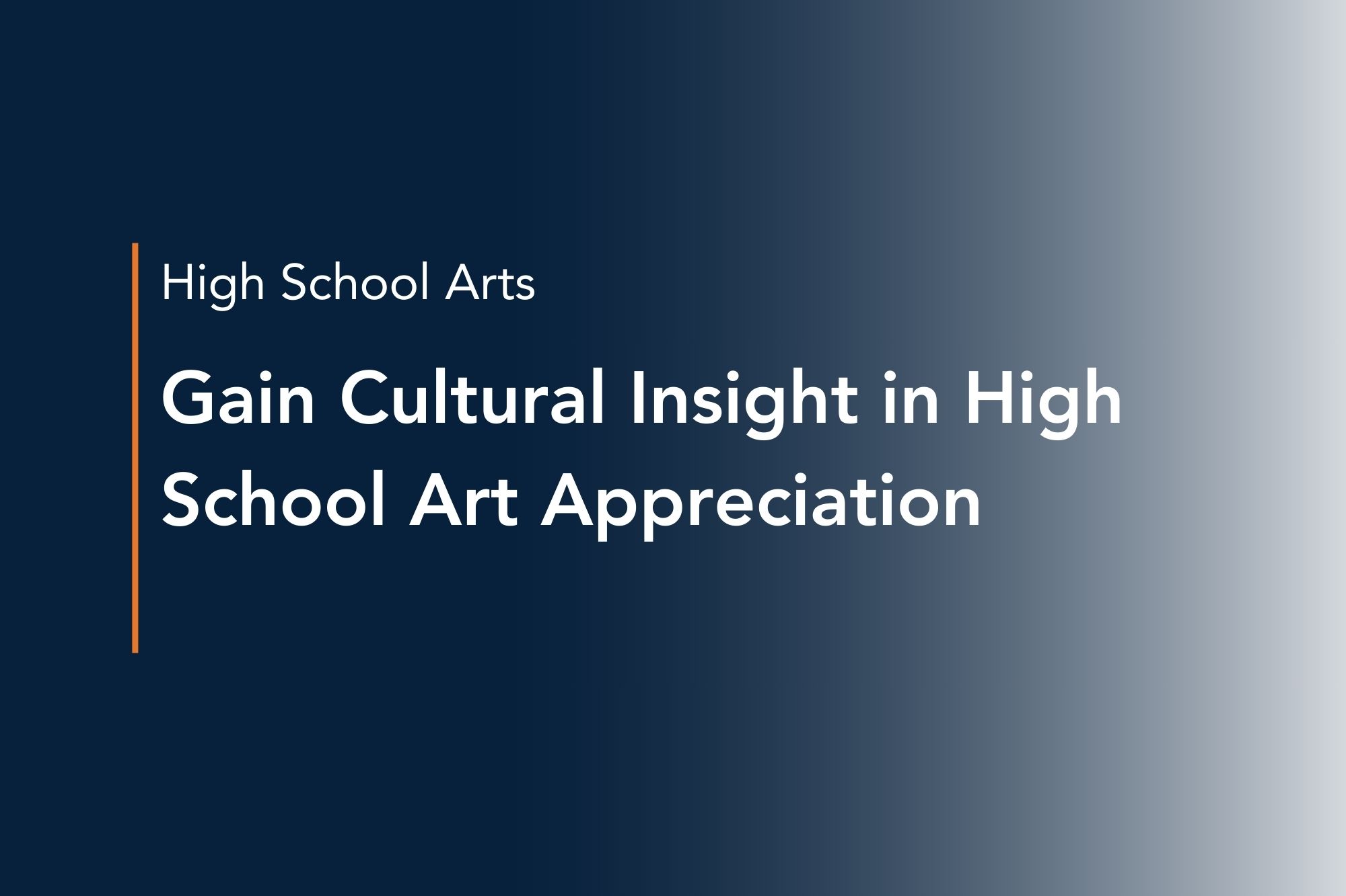 gain cultural insight in high school art appreciation