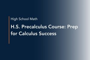 h.s. precalculus course prep for calculus success