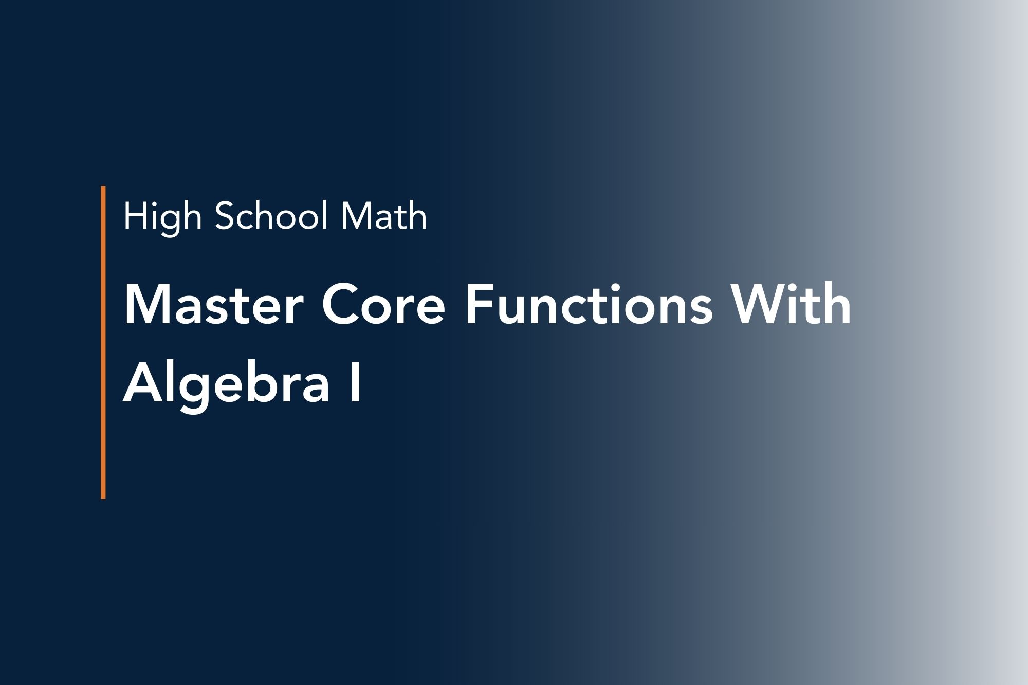 master core functions with algebra i