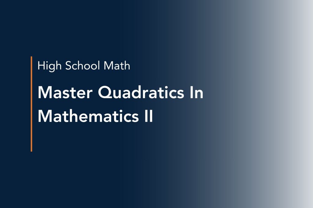 master quadratics in mathematics ii